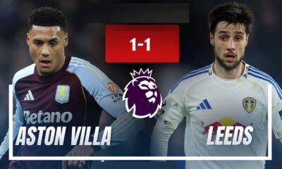 แอสตัน วิลล่า ฮึดไล่เจ๊า ลีดส์ ยูไนเต็ด 1-1