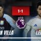 แอสตัน วิลล่า ฮึดไล่เจ๊า ลีดส์ ยูไนเต็ด 1-1
