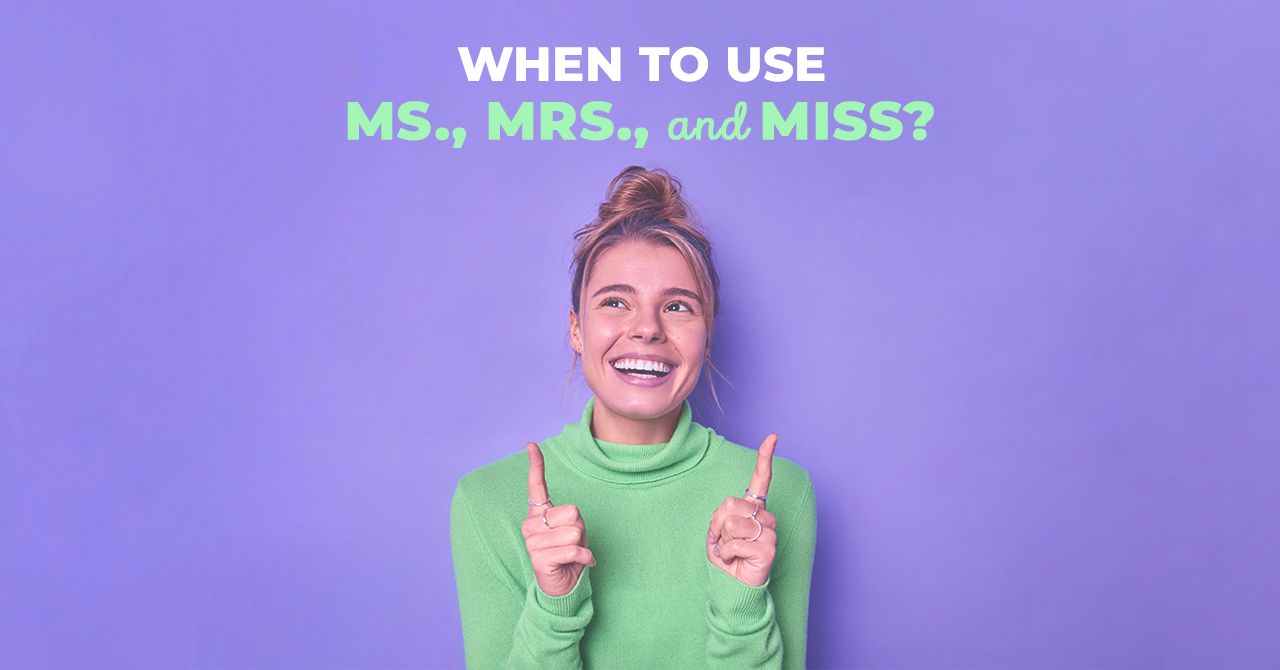 Using Miss Mrs and Ms