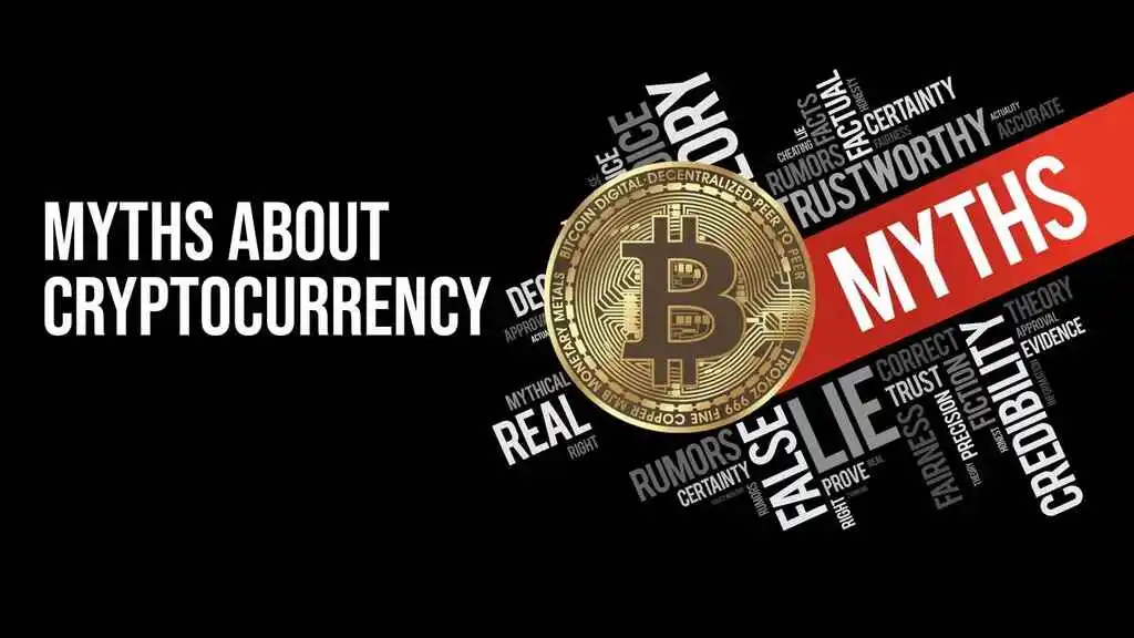 Cryptocurrency: Top Myths Debunked