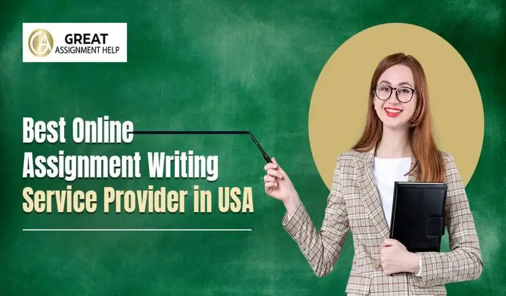 Best Online Assignment Writing Service Provider in USA