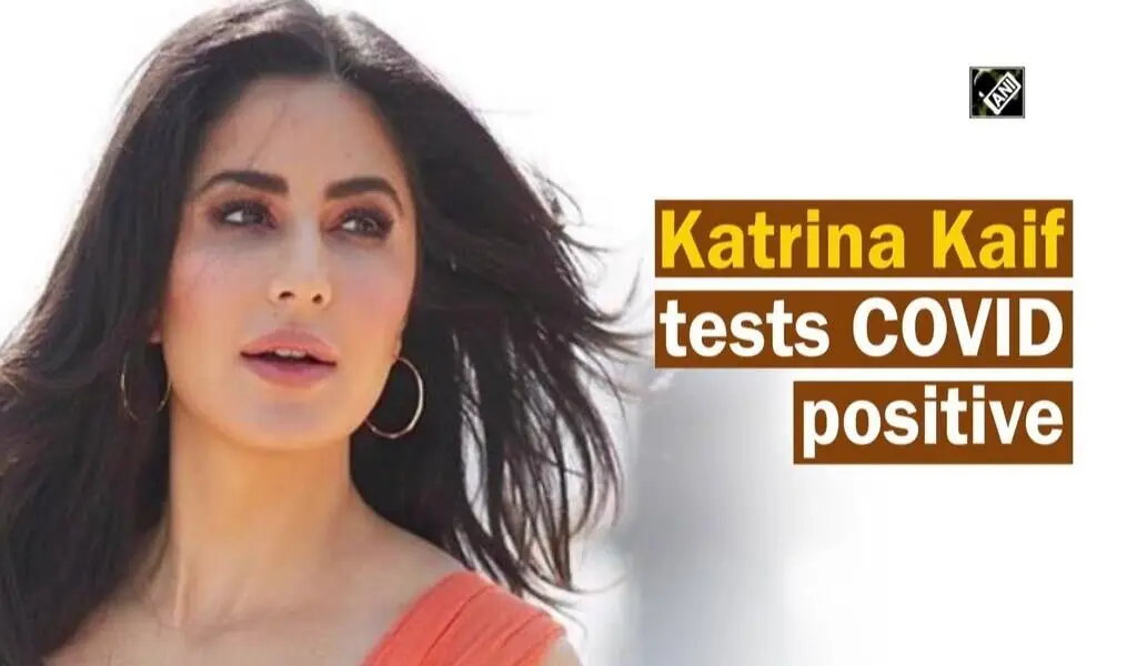 Katrina Kaif Tested Positive for COVID-19