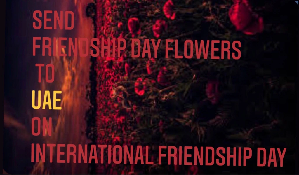 END FRIENDSHIP DAY FLOWERS TO UAE ON INTERNATIONAL FRIENDSHIP DAY