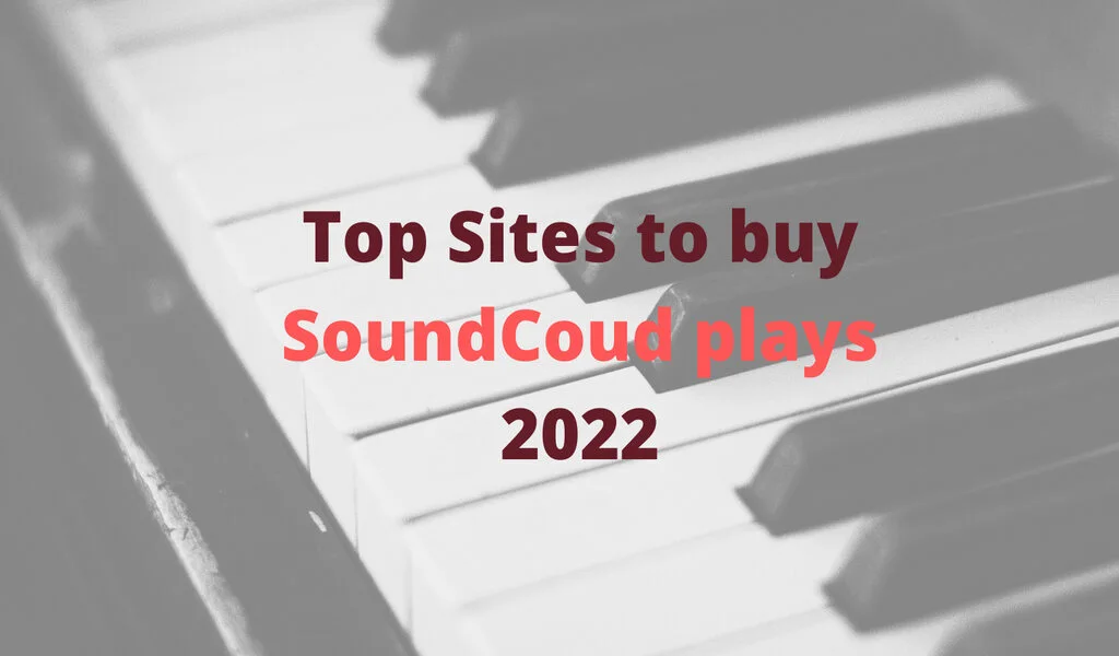 Top 6 Sites to Buy SoundCloud Plays Right Now