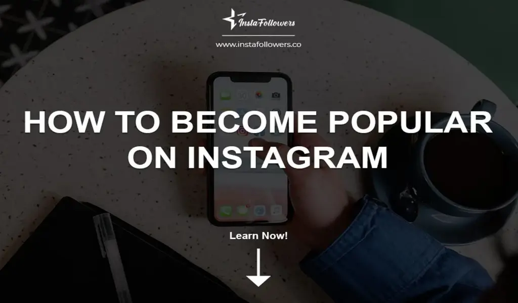How To Become Popular On Instagram 156 How to Become Popular On Instagram