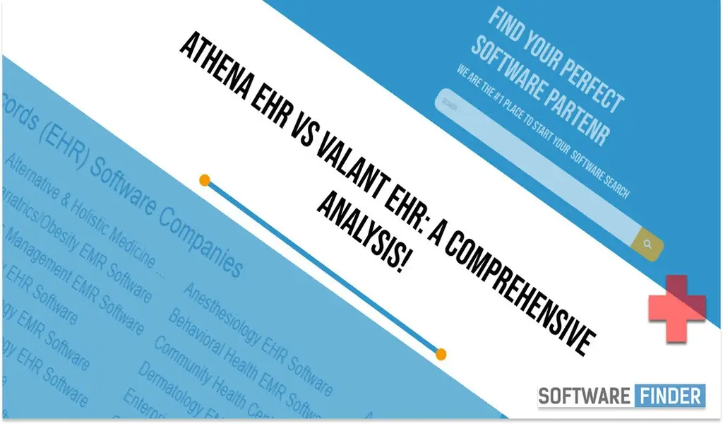 Athena EHR VS Valant EHR: A Comprehensive Analysis!