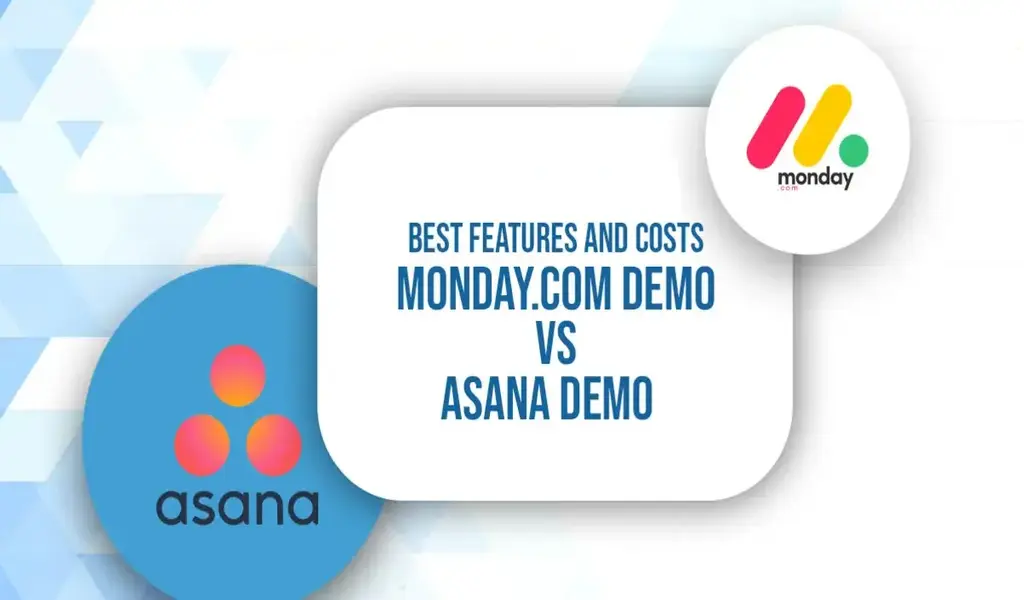 Best Features and Costs: Monday.com Demo vs Asana Demo
