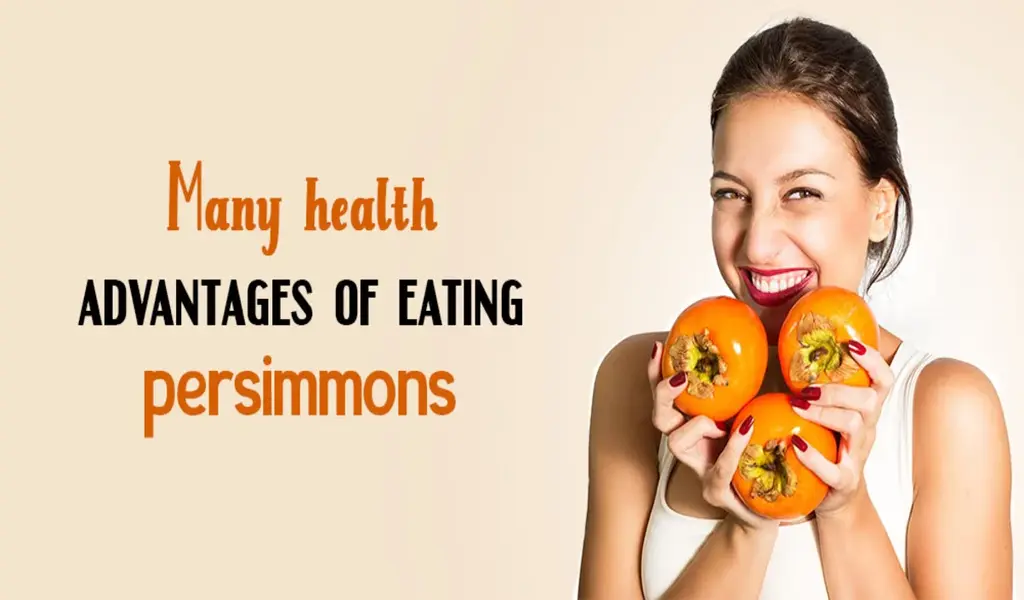 Many Health Advantages of Eating Persimmons