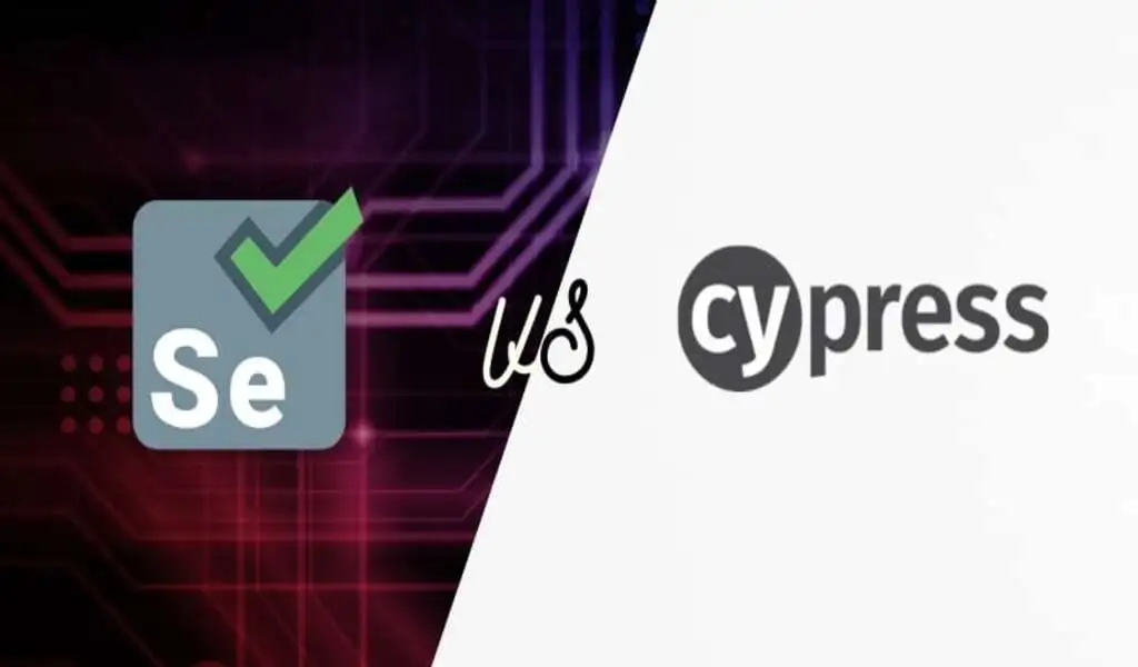 Selenium Vs. Cypress: Which Is Better?