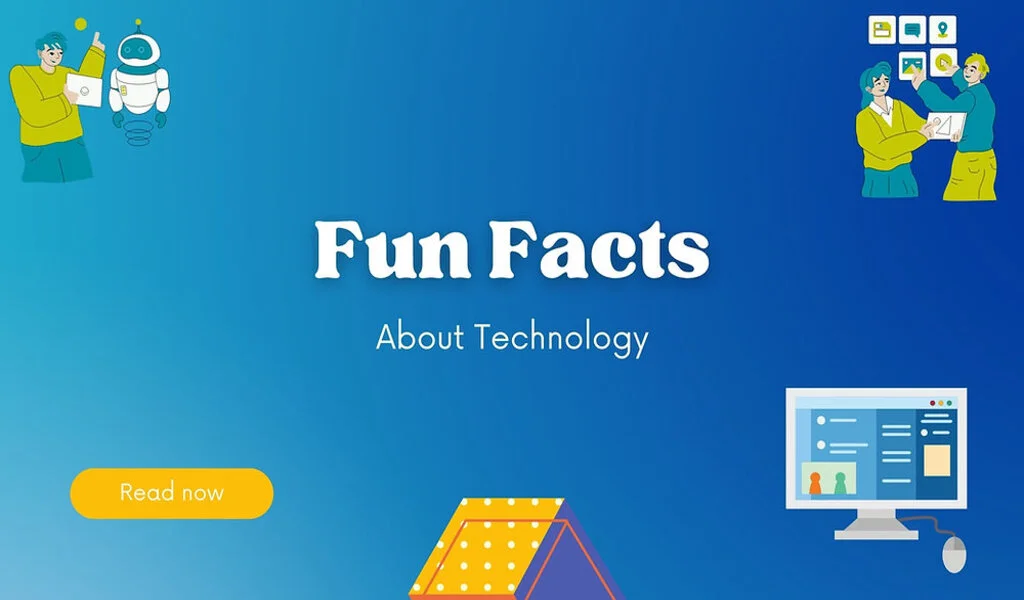 Fun Facts About Technology