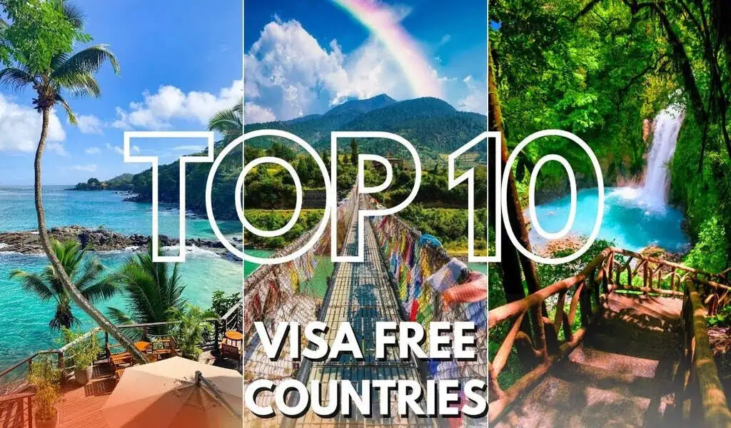 Top 10 Countries That Offer Free Visas for Tourists in 2023