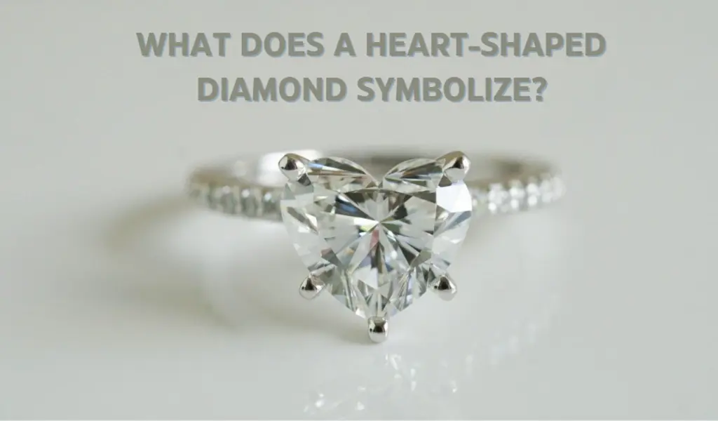 What Does A Heart-Shaped Diamond Symbolize?