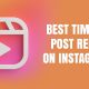 best time to post reels on instagram