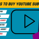 Top 6 Sites to Buy YouTube Subscribers