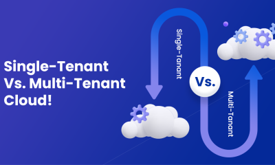 Single-Tenant Vs. Multi-Tenant Cloud