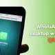 Using WhatsApp On a Desktop With a Phone Number: Steps To Follow