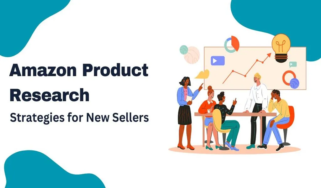 Strategies for Effective Product Research: Finding the Perfect Product to Sell on Amazon