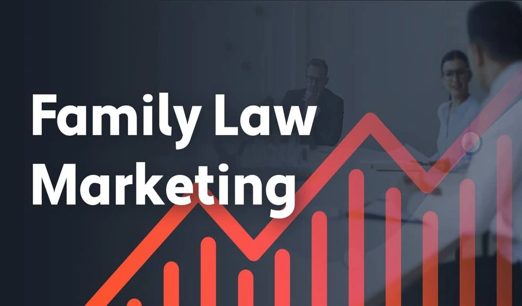 Understanding Family Law Marketing