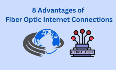 Top 8 Advantages of Fiber Optic Internet Connections