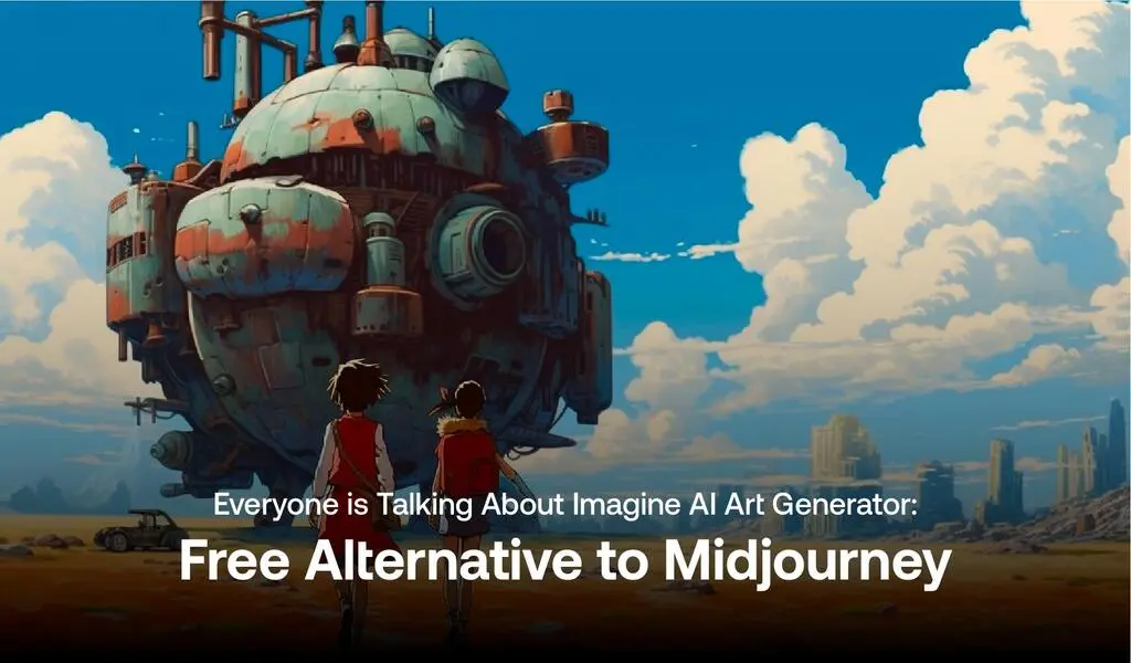Everyone is Talking About Imagine AI Art Generator: Free Alternative to Midjourney