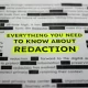 Everything You Need To Know About Redaction