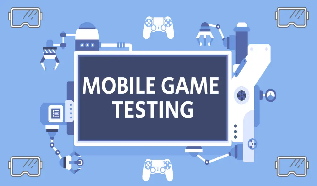 The Importance of Testing in Mobile Games