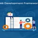 TOP Best Web Development Frameworks