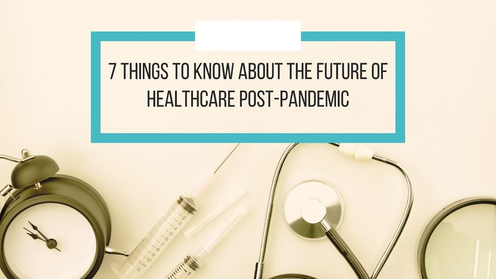 Healthcare Post-Pandemic