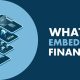 Embedded Finance: Transforming the Future of Banking and Beyond