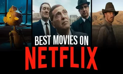 The 5 Best Movies on Netflix Right Now in 2024!