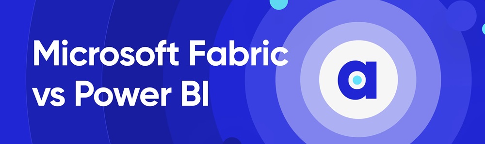 Microsoft Fabric vs Power BI