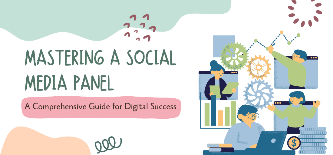 Mastering A Social Media Panel: Guide for Digital Success
