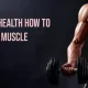 Wellhealth How to Build Muscle Tag: Gym Trainer Guide
