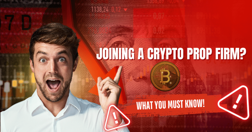 Joining a Crypto Prop Firm
