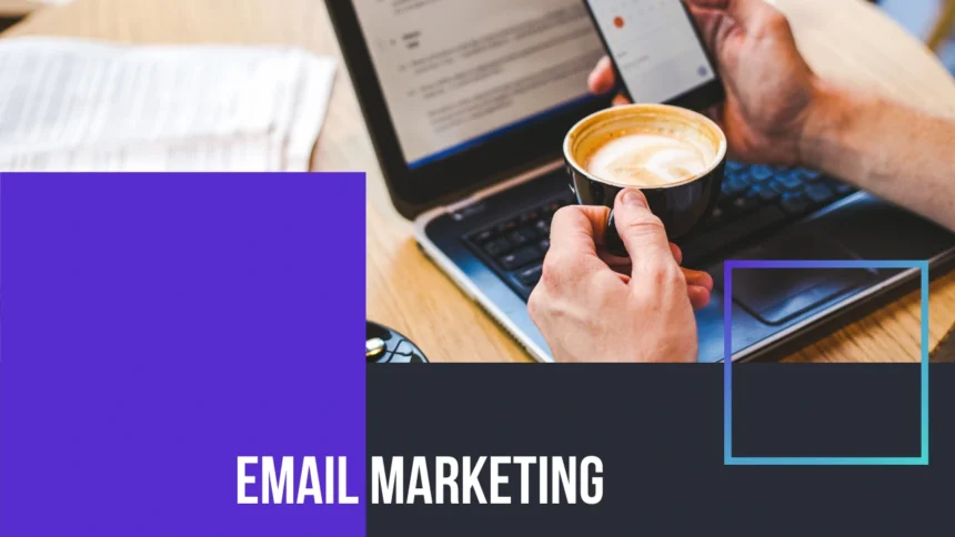 How to Do Email Marketing For Your Business