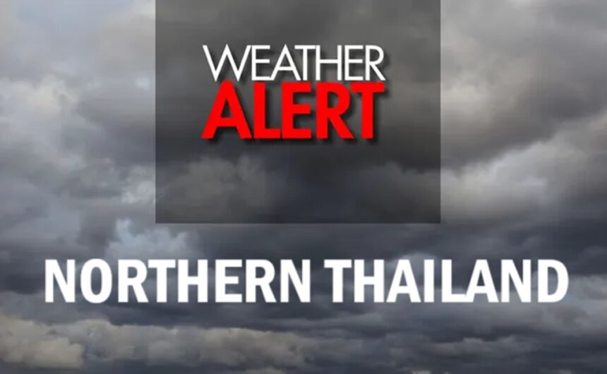 Severe Weather Alert Issued for Chiang Rai and Chiang Mai