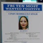 FBI’s Top 10 Most Wanted Fugitive Cindy Rodriguez Singh Arrested in India
