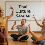 Unlock the Secrets of Thai Culture Course – Learn Festivals, Customs & History Today