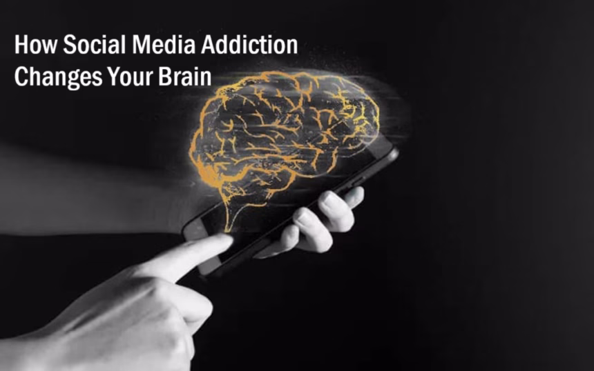 How Social Media Addiction Changes Your Brain