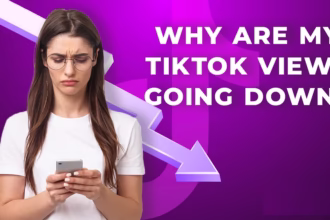 TikTok Views Dropping Suddenly? Here’s What to Do