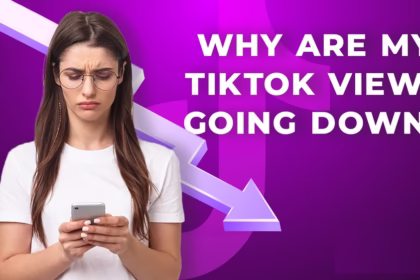 TikTok Views Dropping Suddenly? Here’s What to Do