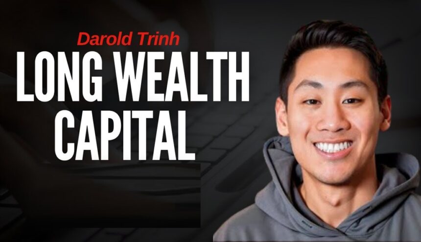 Darold Trinh of Long Wealth Capital