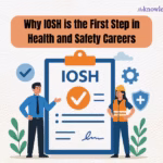 Why IOSH is the First Step in Health and Safety Careers