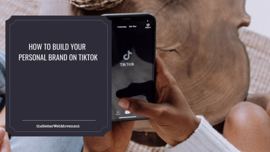 Build a Personal Brand on TikTok