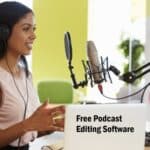 Free Podcast Editing Software