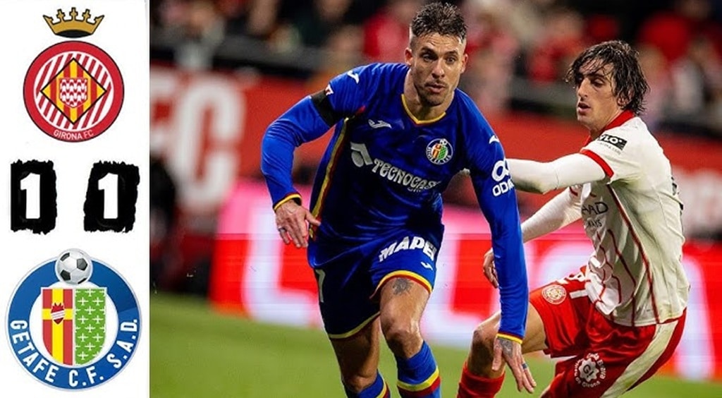 Girona vs Getafe 1-1